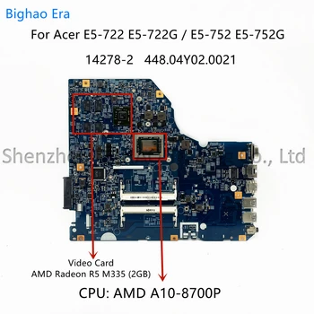 Для Acer Aspire E17 E5-722 E5-722G E5-752G Материнская плата ноутбука с процессором A10-8700P 2 ГБ-GPU 14278-2 448.04Y02.0021 NB.MYM11.004