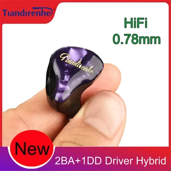 Новые Наушники Tiandirenhe HiFi с драйвером 2BA + 1DD, Гибридные наушники с Шумоподавлением с 2-контактным Съемным кабелем для Аудиофилов IEM